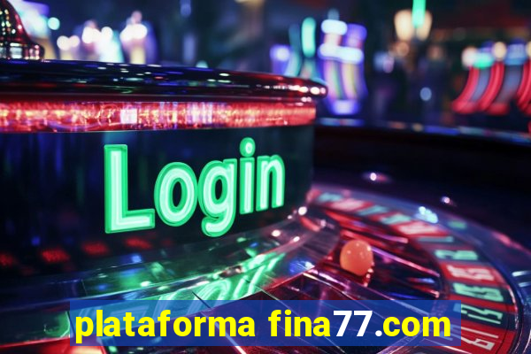 plataforma fina77.com